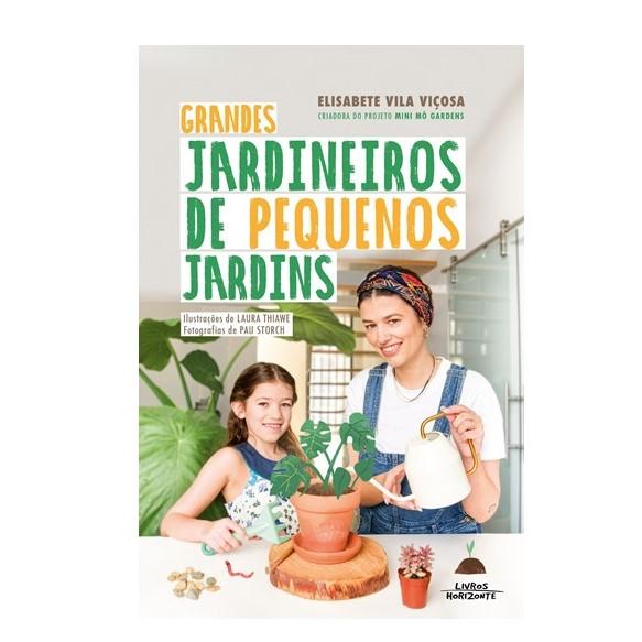 “Grandes Jardineiros de Pequenos Jardins”, Elisabete Vila Viçosa